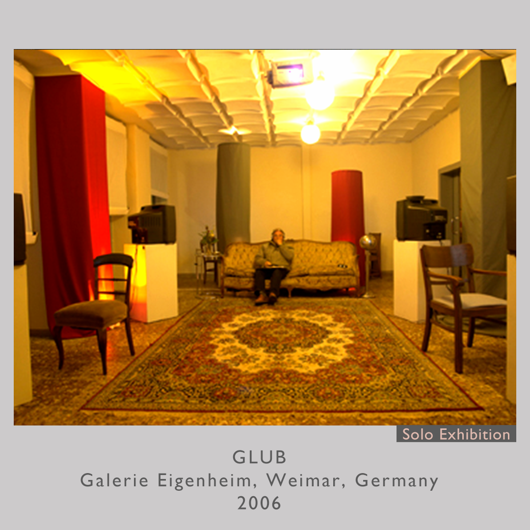 GLUB
Galerie Eigenheim, Weimar, Germany
2006