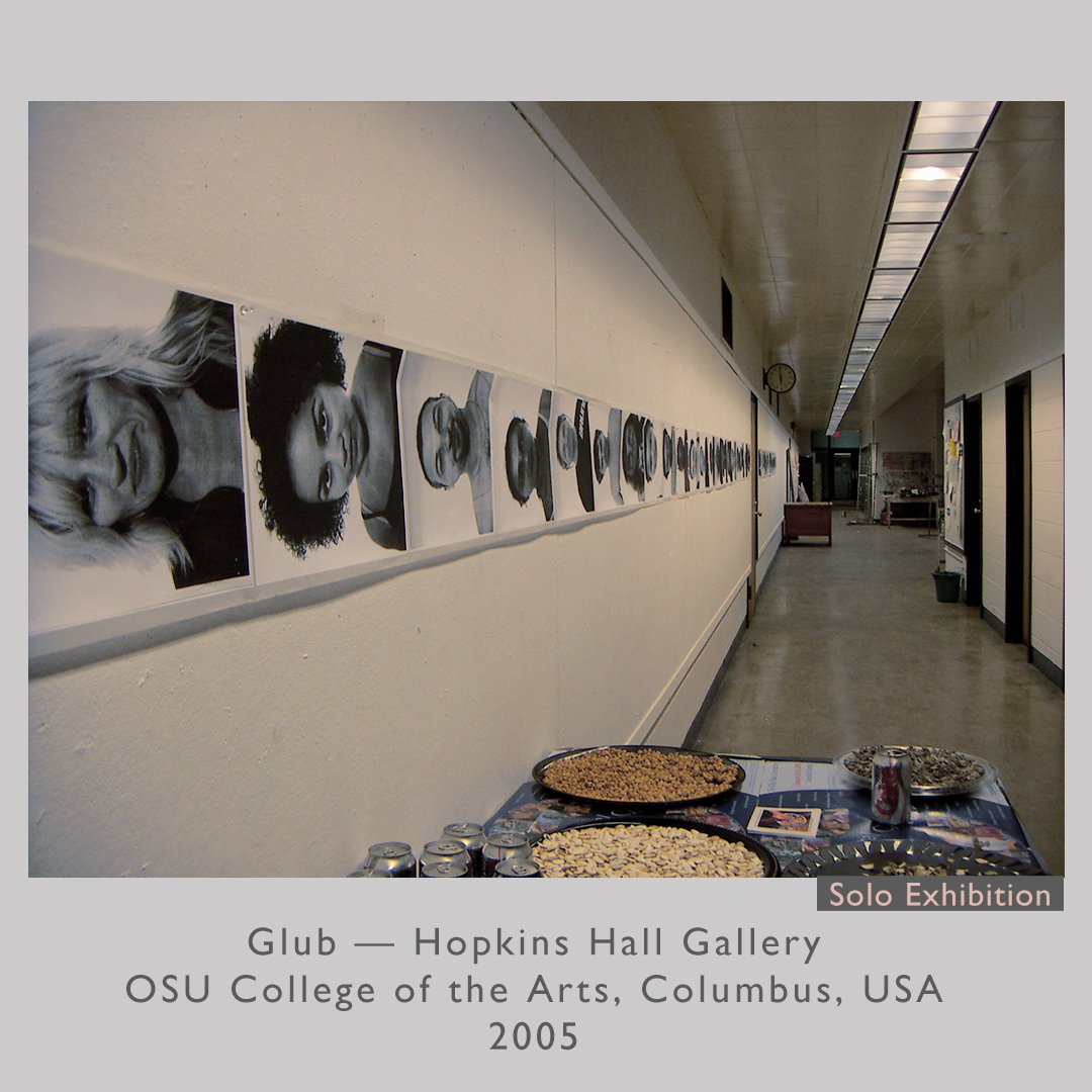 Glub — Hopkins Hall Gallery
OSU College of the Arts, Columbus, USA
2005